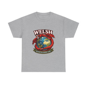 Welsh No Matter Where I live Unisex T-Shirt