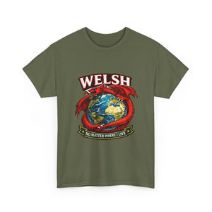 Welsh No Matter Where I live Unisex T-Shirt