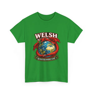 Welsh No Matter Where I live Unisex T-Shirt